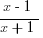 {x-1}/{x+1}