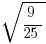 sqrt{9/25}