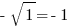 - sqrt{1}= - 1